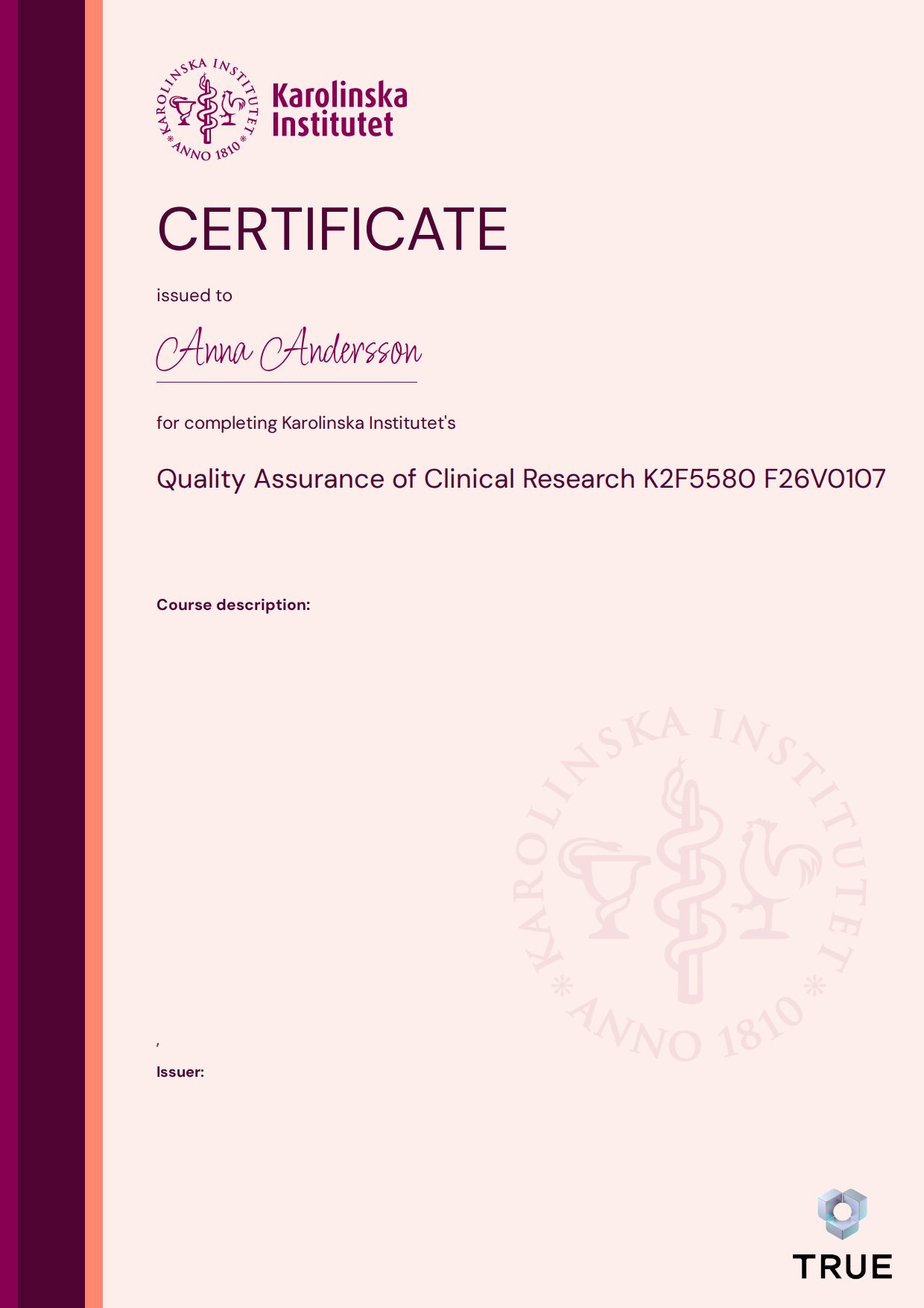 Exempel: diplom för Quality Assurance of Clinical Research K2F5580 F26V0107 från KI - Karolinska Institutet