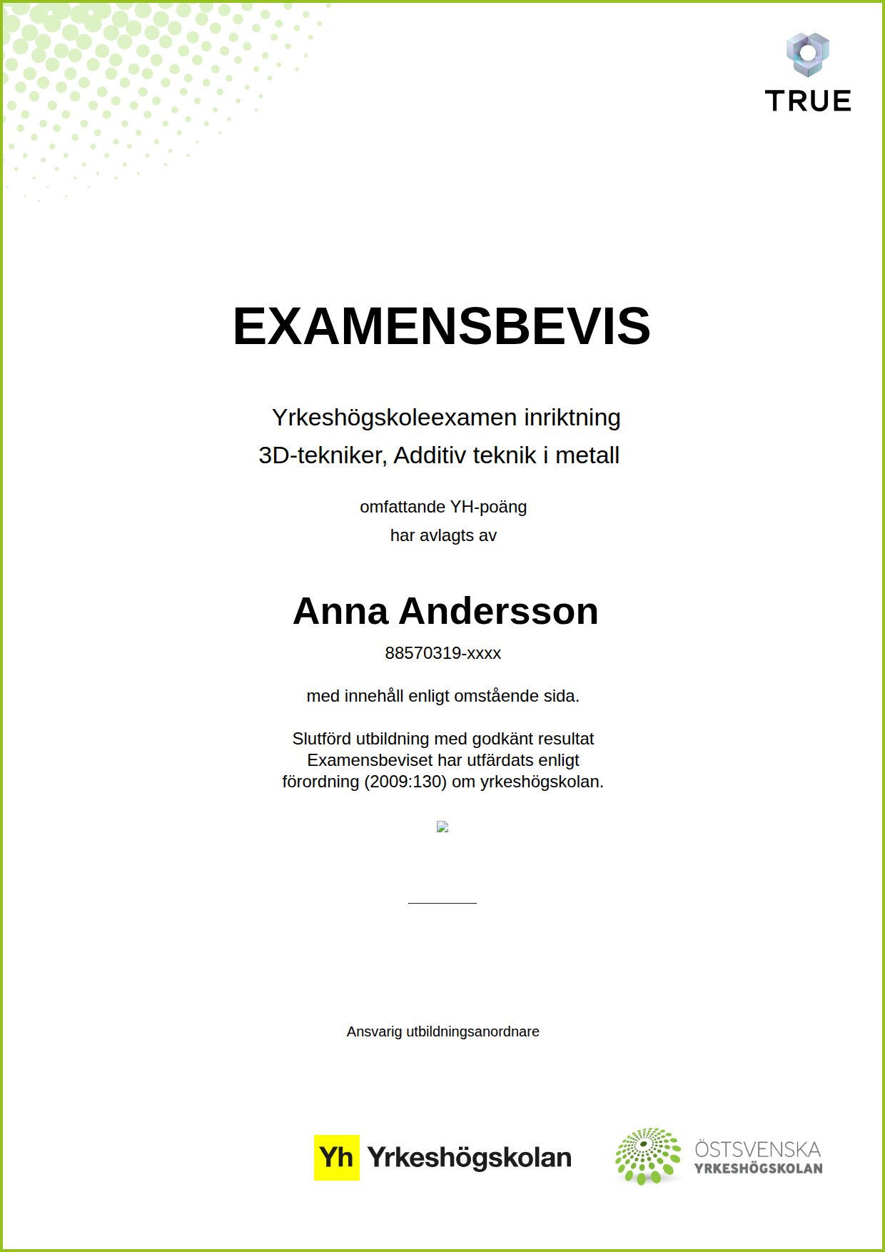Exempel: diplom för 3D-tekniker, Additiv teknik i metall från Östsvenska Yrkeshögskolan