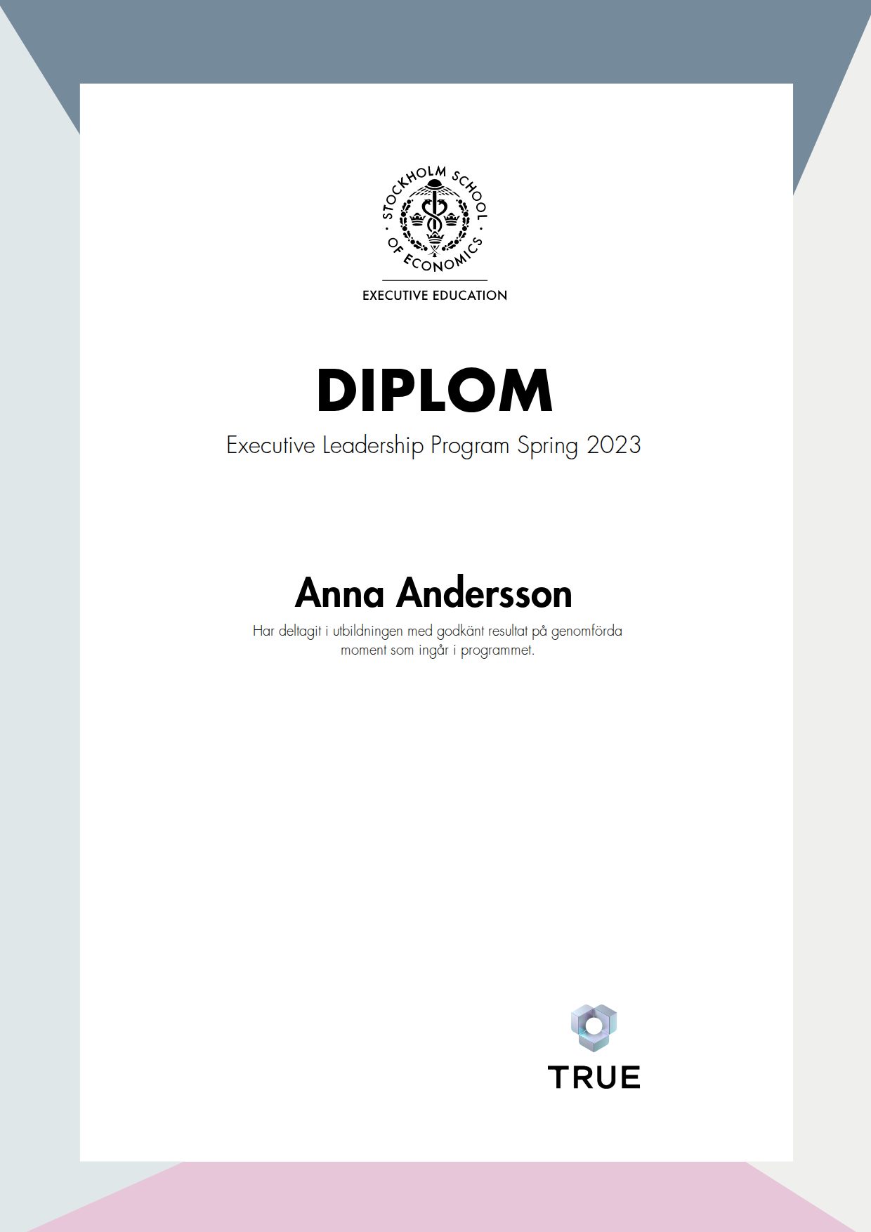 Exempel: diplom för Executive Leadership Program
Spring 2023 från SSE - Handelshögskolan Executive Education