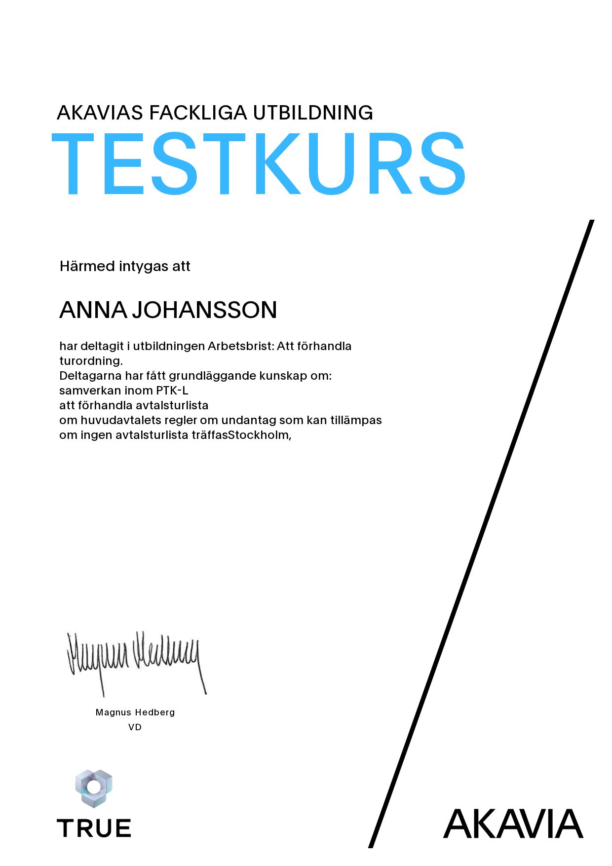 Exempel: diplom för Arbetsbrist: Att förhandla turordning från AKAVIA