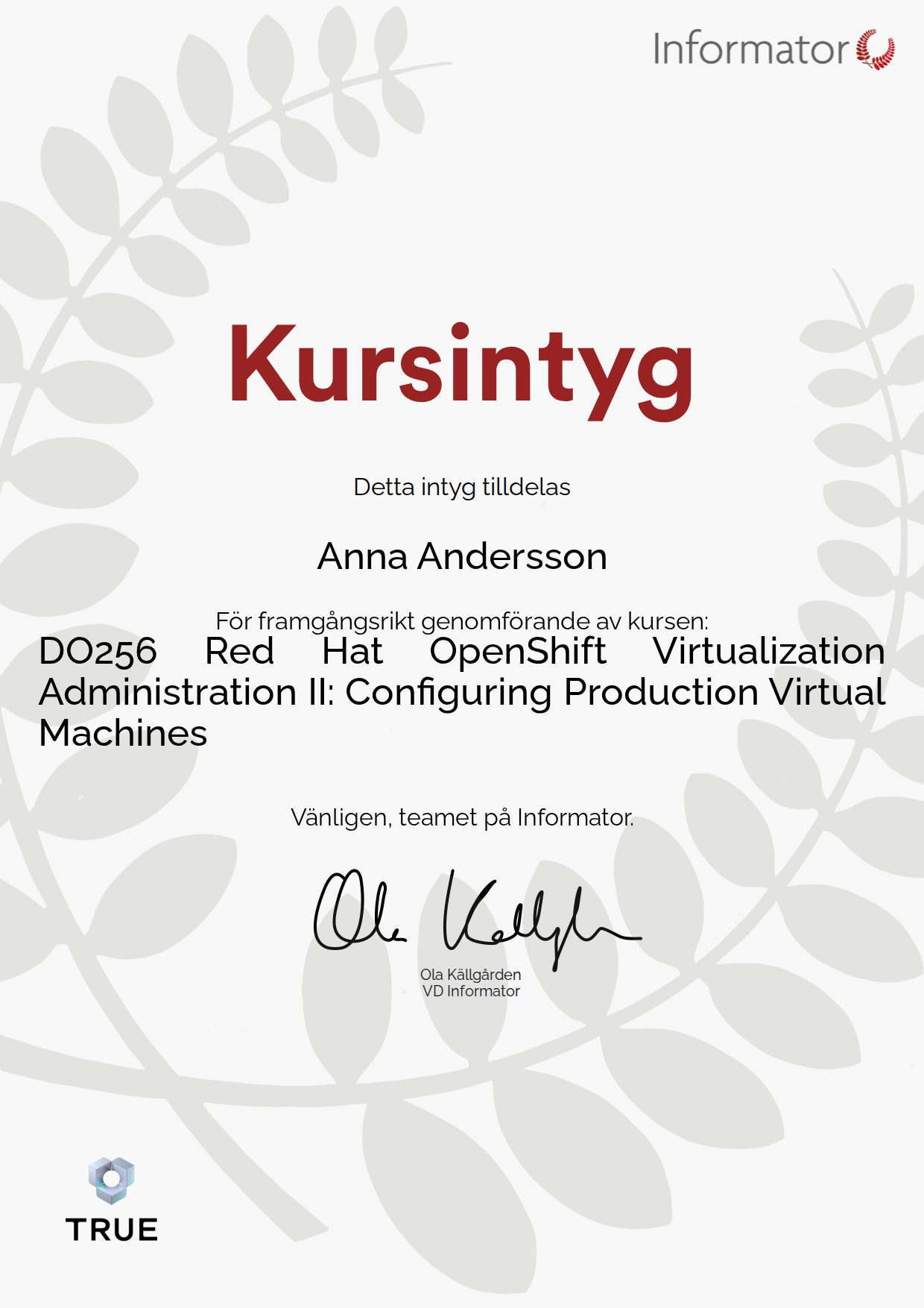 Example certificate for DO256 Red Hat OpenShift Virtualization Administration II: Configuring Production Virtual Machines from Informator Utbildning