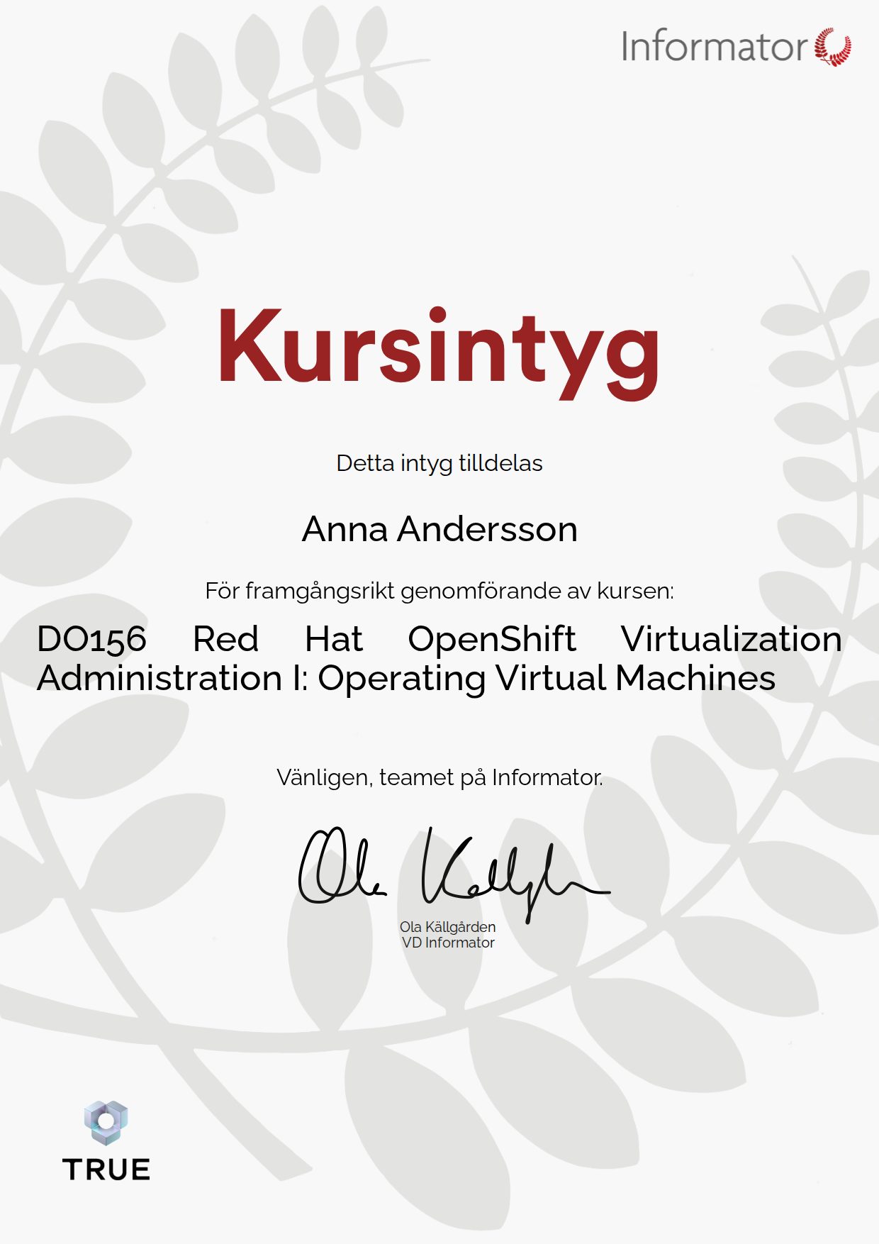 Example certificate for DO156 Red Hat OpenShift Virtualization Administration I: Operating Virtual Machines from Informator Utbildning