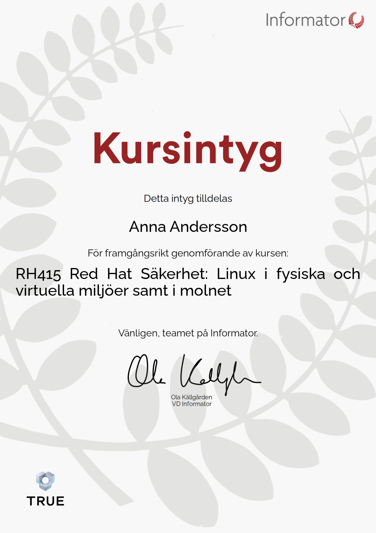 Exempel: diplom för RH415 Red Hat Säkerhet: Linux i fysiska och virtuella miljöer samt i molnet från Informator Utbildning