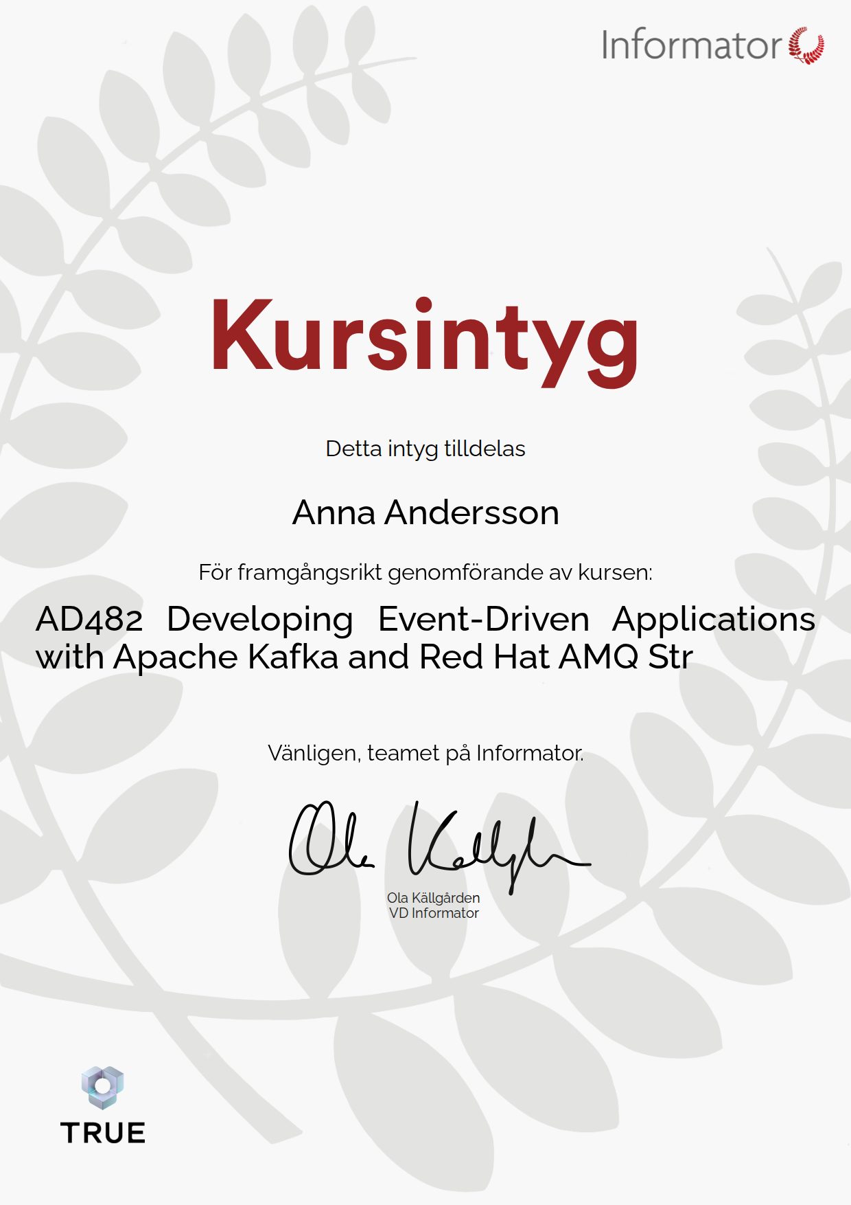 Example certificate for AD482 Developing Event-Driven Applications with Apache Kafka and Red Hat AMQ Str from Informator Utbildning