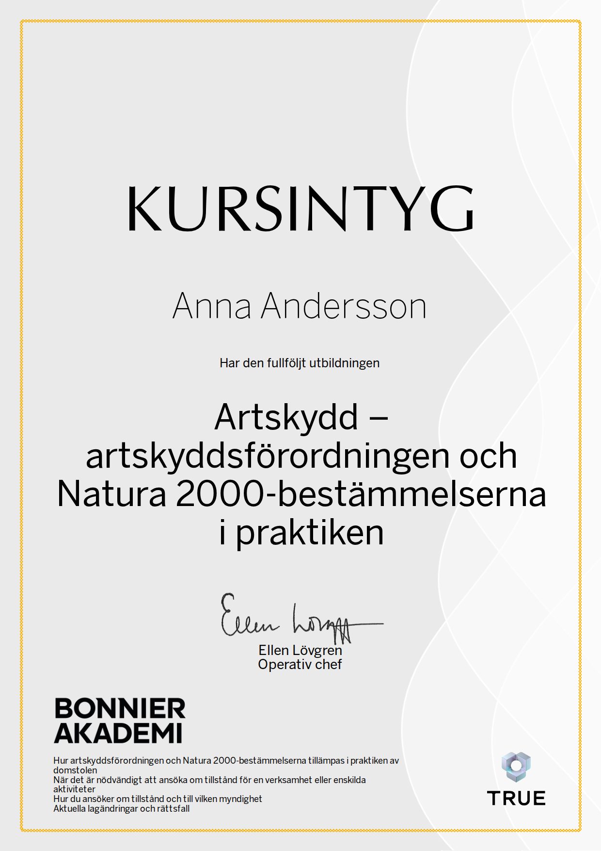 Example certificate for Species Protection: The Species Protection Ordinance and the Natura 2000 Provisions in Practice from Bonnier Akademi