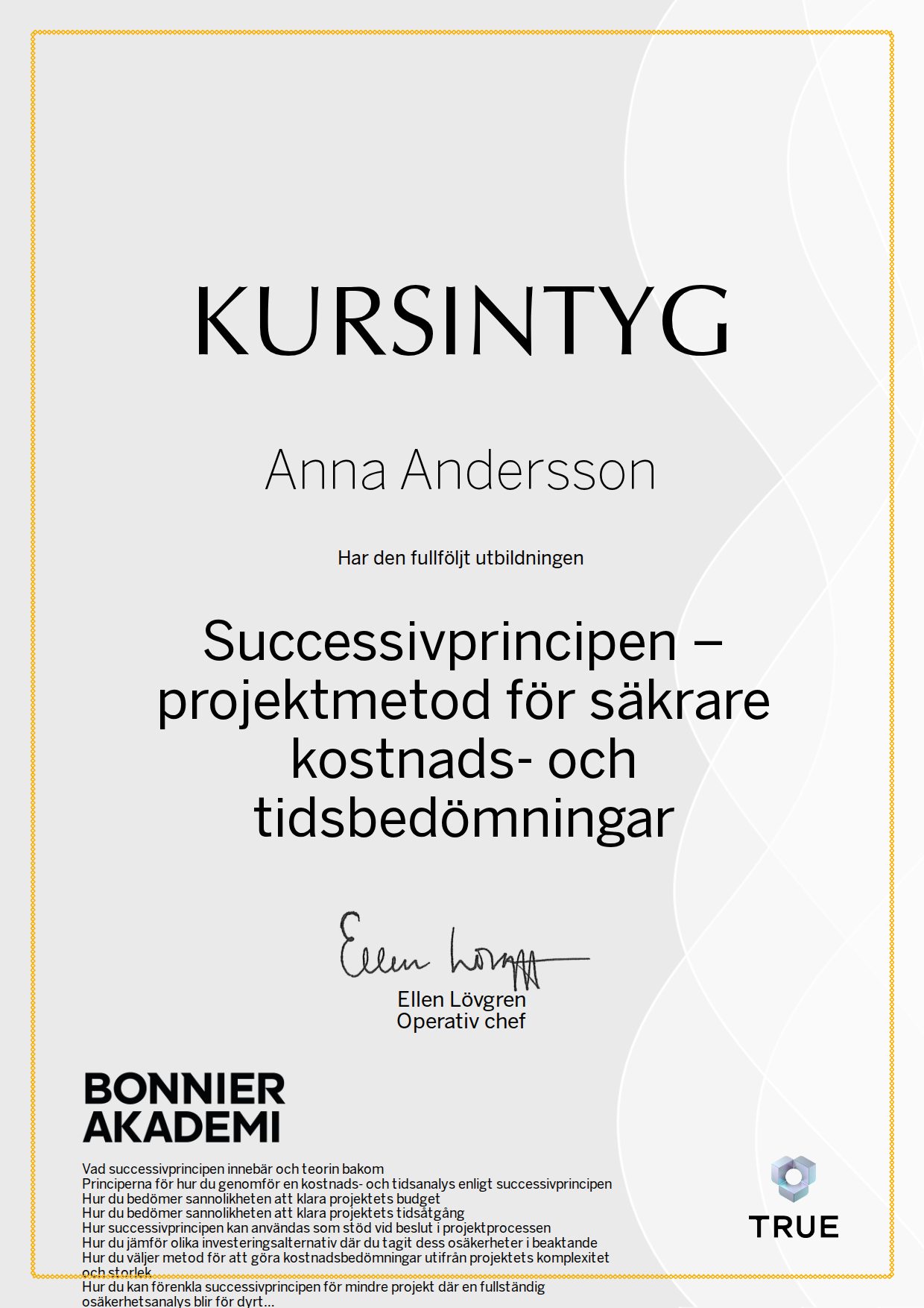 Exempel: diplom för Successivprincipen – projektmetod för säkrare kostnads- och tidsbedömningar från Bonnier Akademi
