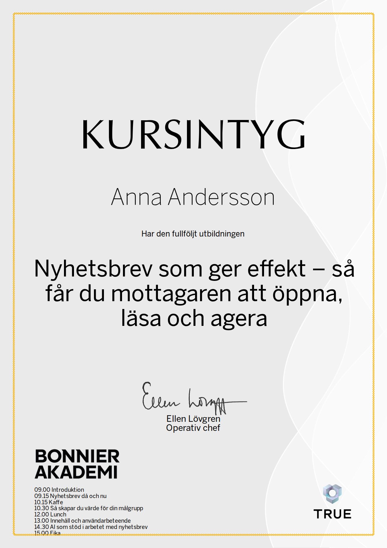 Exempel: diplom för Nyhetsbrev som ger effekt – så får du mottagaren att öppna, läsa och agera från Bonnier Akademi
