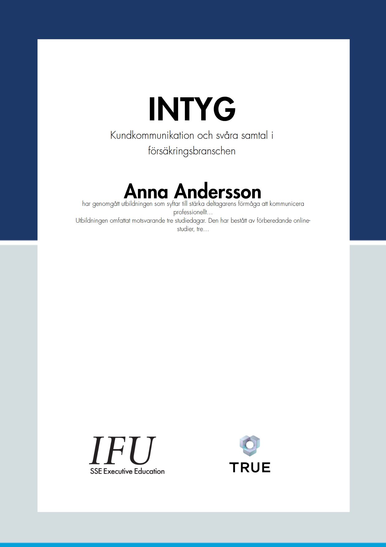 Example certificate for Kundkommunikation och svåra samtal i försäkringsbranschen from SSE - Handelshögskolan Executive Education