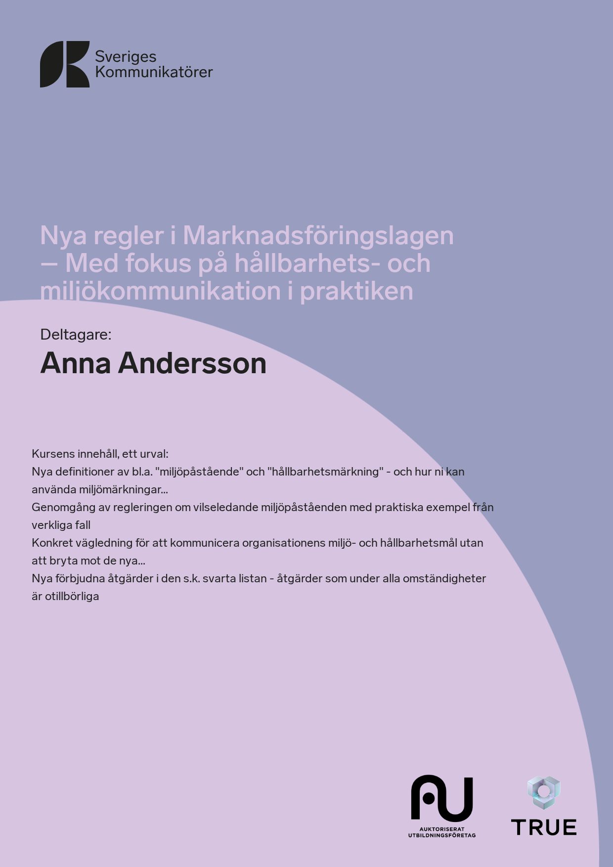 Exempel: diplom för Nya regler i Marknadsföringslagen – Med fokus på hållbarhets- och miljökommunikation i praktiken från Sveriges Kommunikatörer
