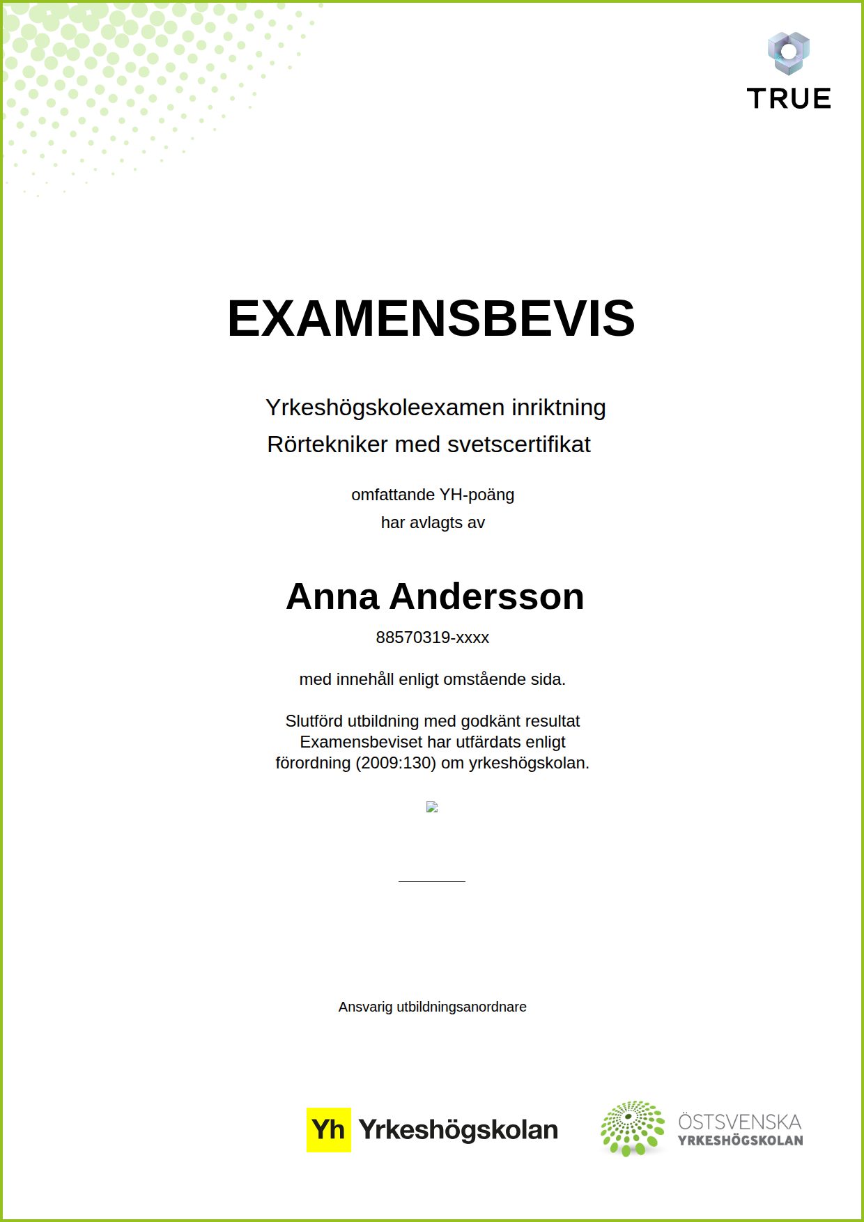Exempel: diplom för Rörtekniker med svetscertifikat från Östsvenska Yrkeshögskolan