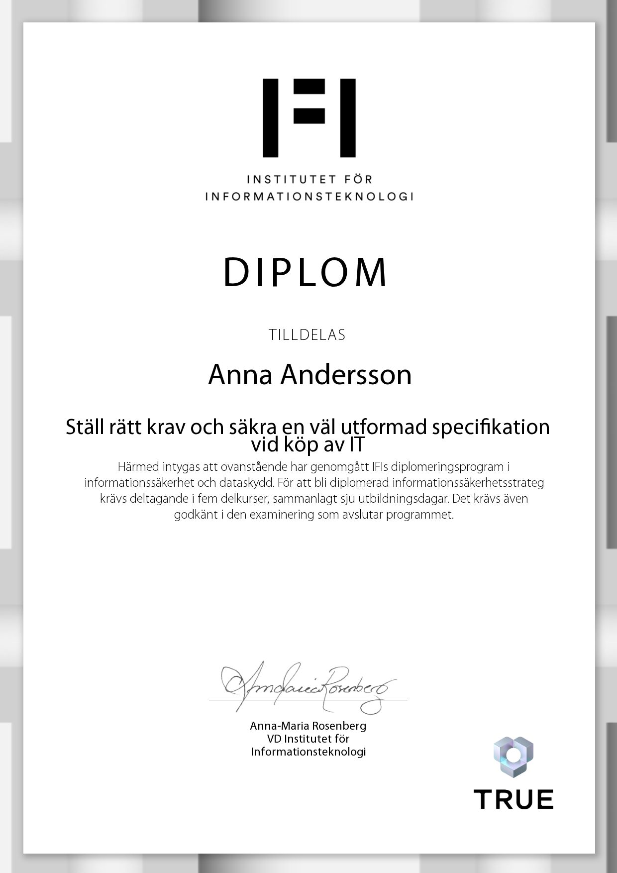 Example certificate for Ställ rätt krav och säkra en väl utformad specifikation vid köp av IT from IFI AB
