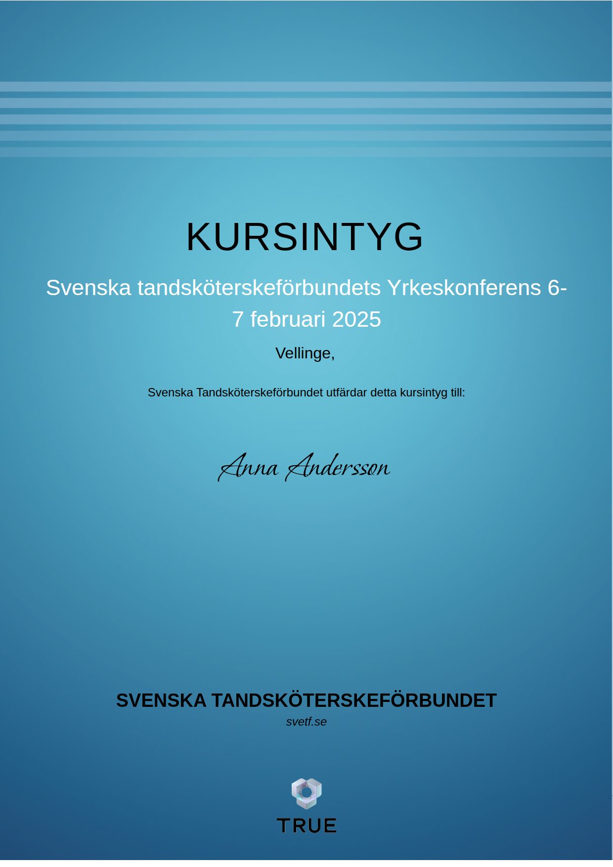 Exempel: diplom för Svenska tandsköterskeförbundets Yrkeskonferens 6-7 februari 2025 från Svenska Tandsköterskeförbundet