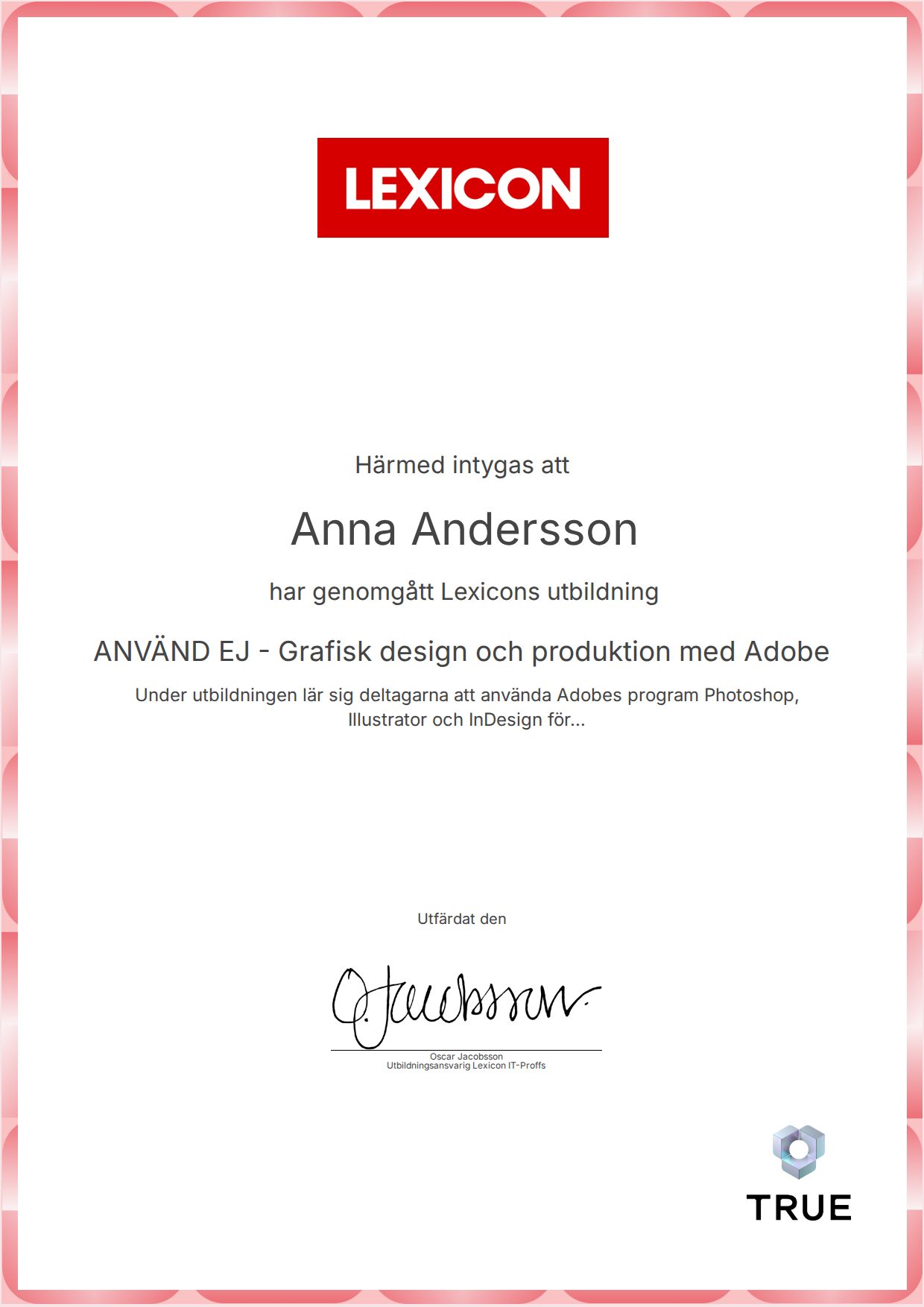 Example certificate for ANVÄND EJ - Grafisk design och produktion med Adobe from Lexicon IT-Proffs AB