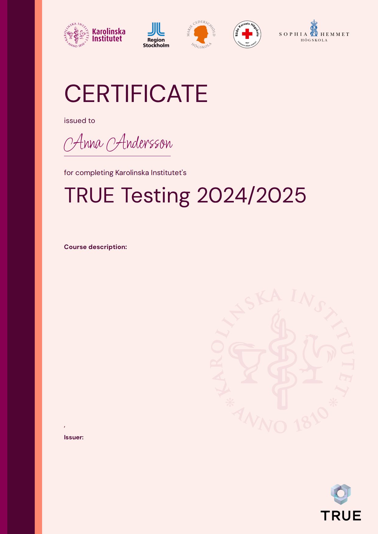 Exempel: diplom för TRUE Testing 2024/2025 från KI - Karolinska Institutet