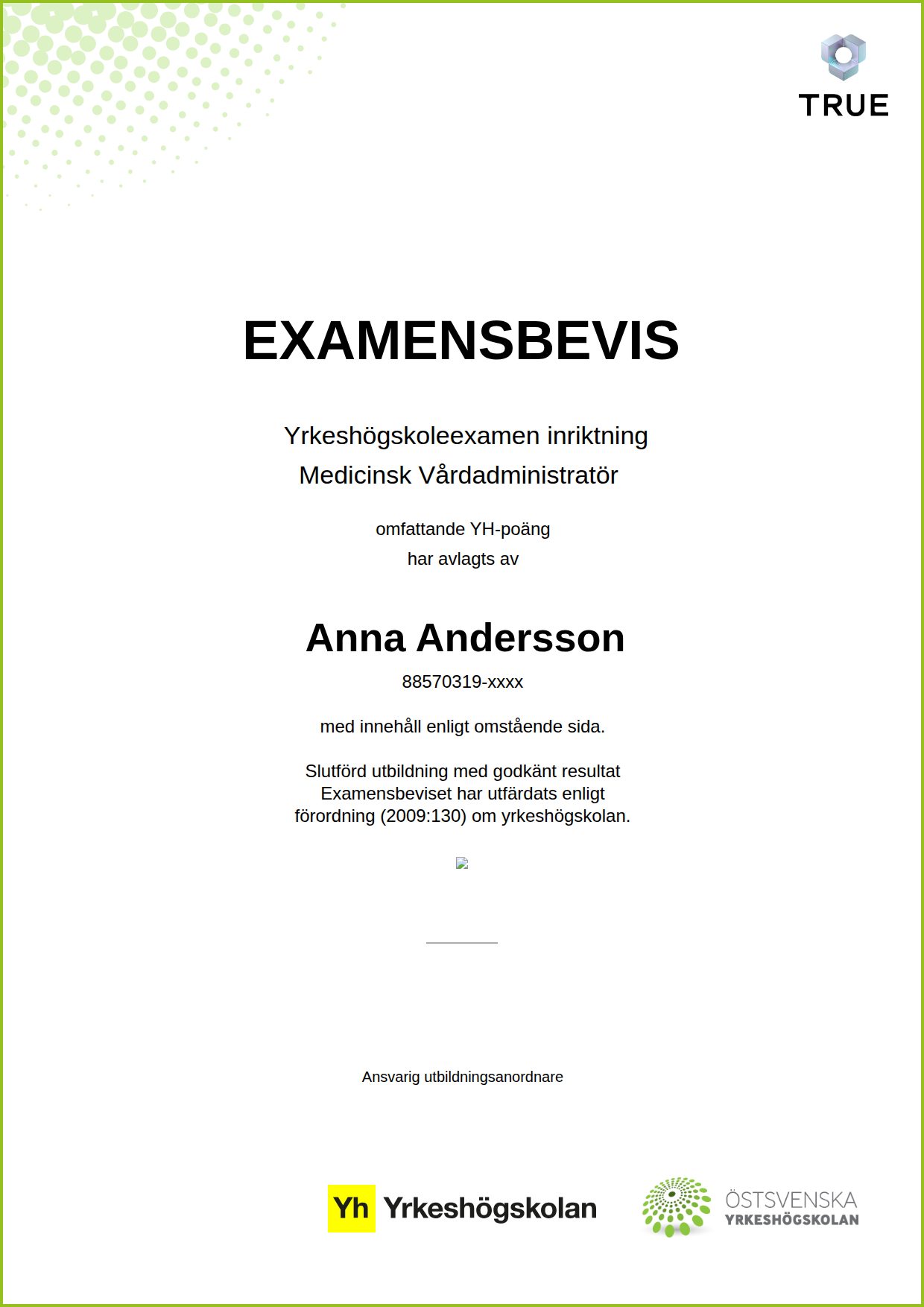 Exempel: diplom för Medicinsk Vårdadministratör från Östsvenska Yrkeshögskolan