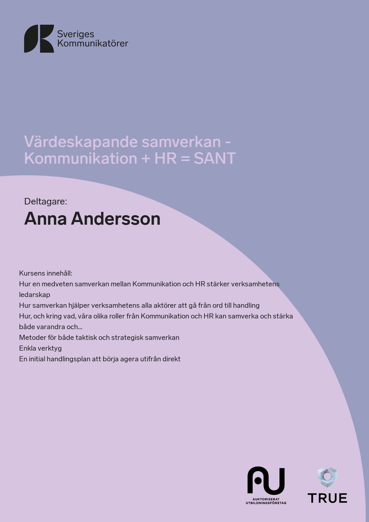 Exempel: diplom för Värdeskapande samverkan - Kommunikation + HR = SANT från Sveriges Kommunikatörer