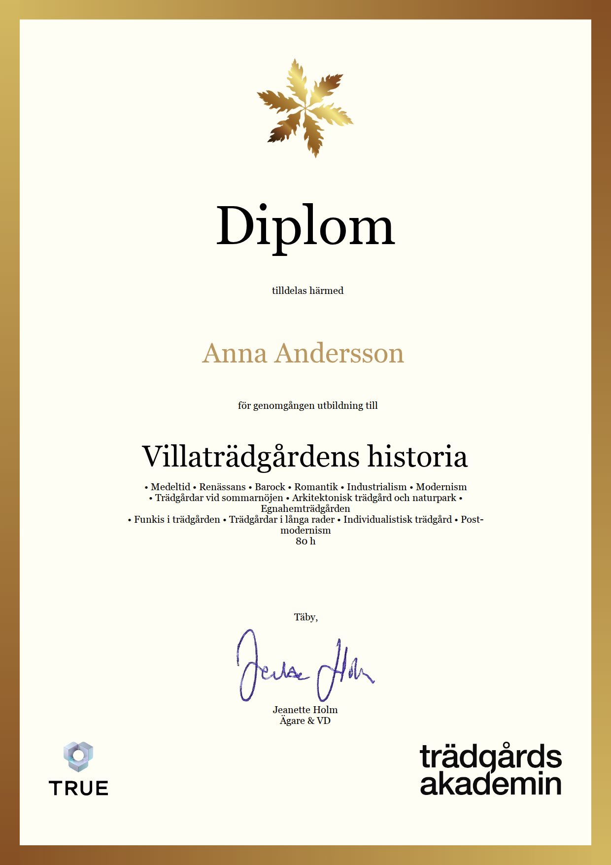 Exempel: diplom för Villaträdgårdens historia från Trädgårdsakademin